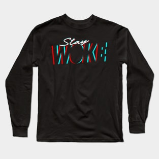 Stay Woke - 3D Effect Long Sleeve T-Shirt